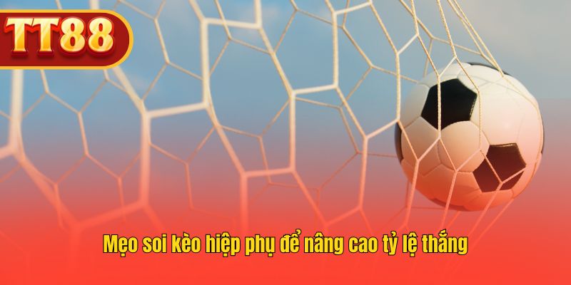 Xem thống kê hiệp phụ của hai đội và lịch sử chạm trán gần nhất.
